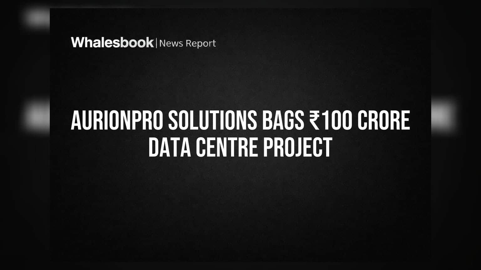 Aurionpro Solutions Bags ₹100 Crore Data Centre Project