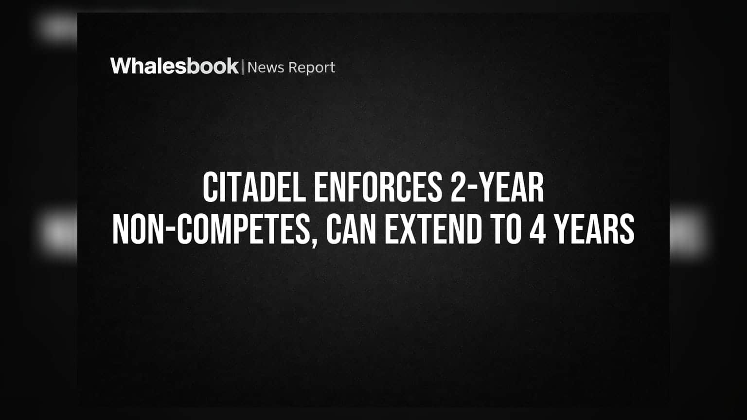 Citadel Hedge Fund: નોન-કોમ્પિટ ક્લોઝમાં 4 વર્ષ સુધીનો વધારો, કર્મચારીઓની કારકિર્દી પર અસર