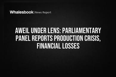 AWEIL Under Lens: Parliamentary Panel Reports Production Crisis, Financial Losses