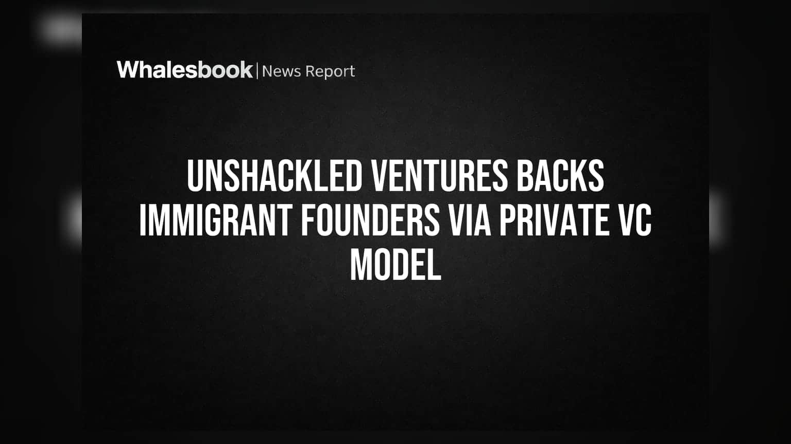 Unshackled Ventures: ਪ੍ਰਾਈਵੇਟ VC ਮਾਡਲ ਨਾਲ ਪ੍ਰਵਾਸੀ ਫਾਊਂਡਰਾਂ ਨੂੰ ਮਿਲੇਗੀ ਵੱਡੀ ਮਦਦ!