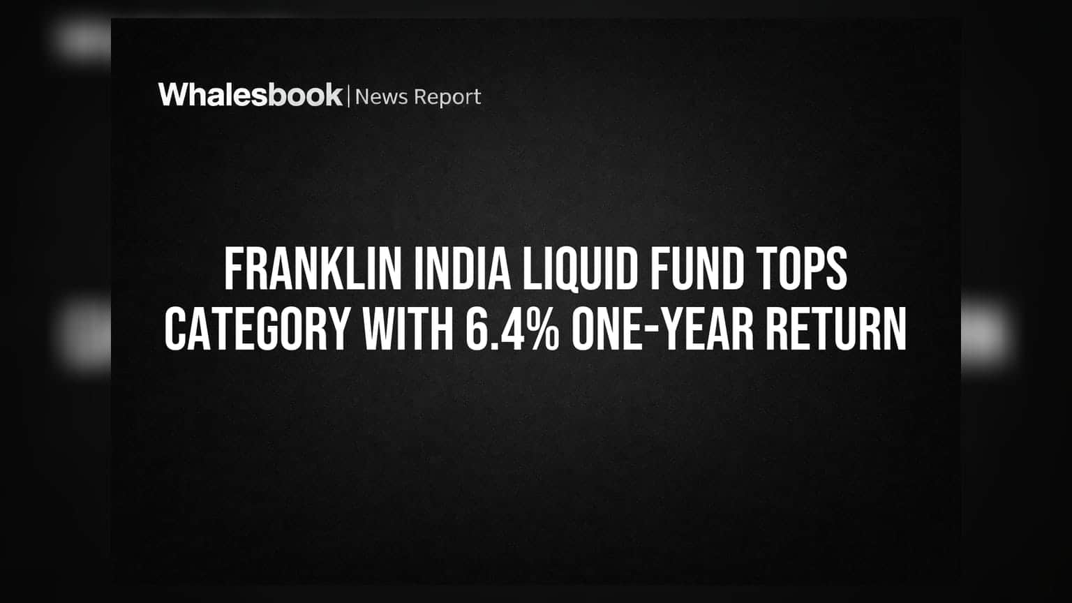 Franklin India Liquid Fund का जलवा! 1 साल में दिया **6.4%** का शानदार रिटर्न, कैटेगरी में टॉप पर