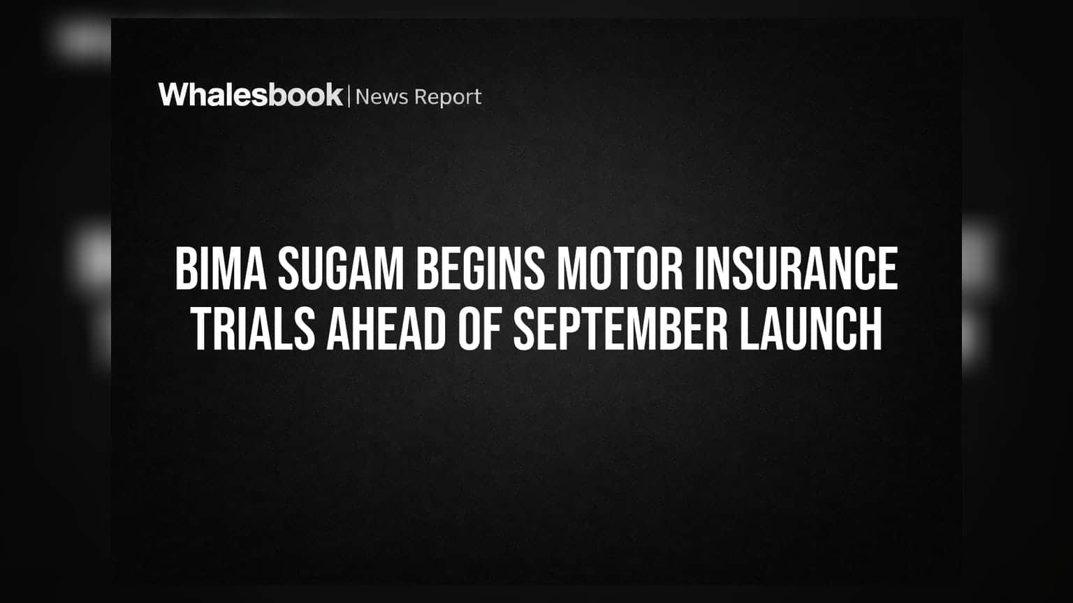 Bima Sugam Begins Motor Insurance Trials Ahead of September Launch