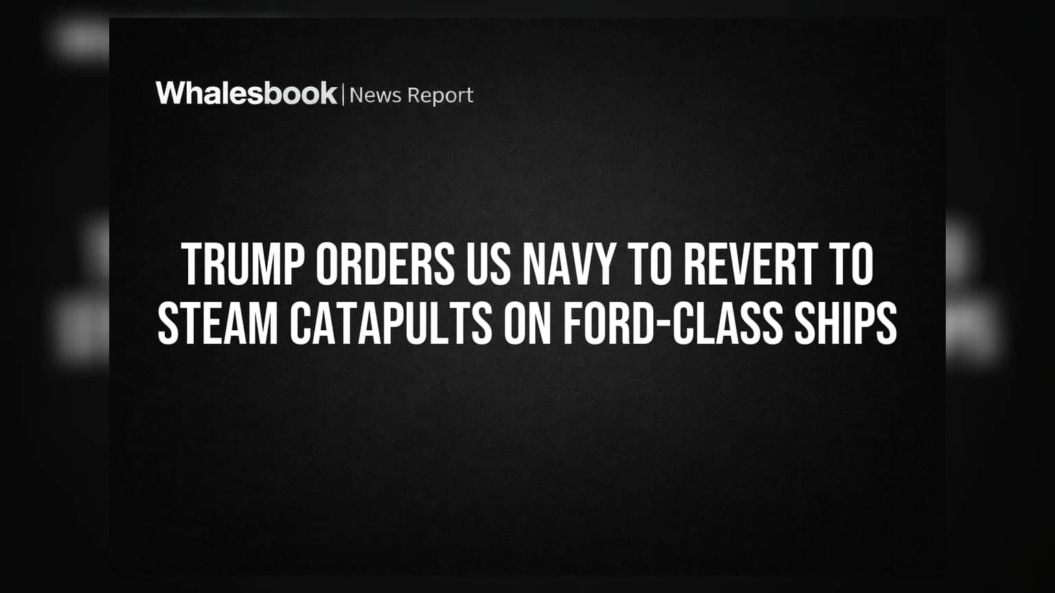 Trumpનો મોટો નિર્ણય: US Navy હવે આધુનિક EMALS છોડી જૂની સ્ટીમ કેટપલ્ટ પર પાછી ફરશે!
