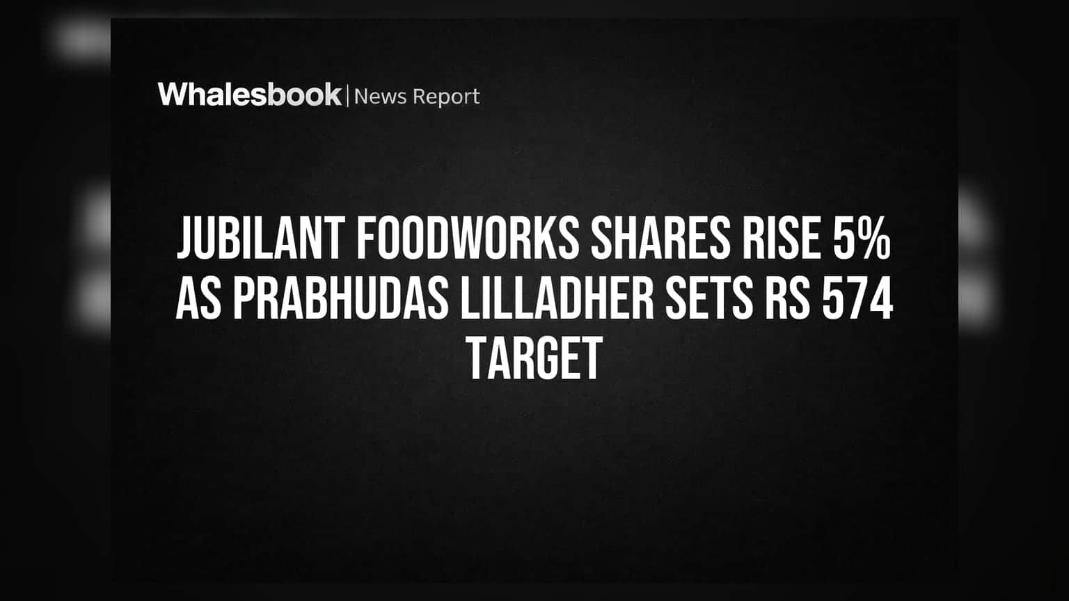 Jubilant FoodWorks Shares Rise 5% As Prabhudas Lilladher Sets Rs 574 Target