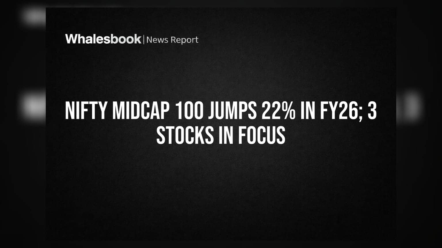 Nifty Midcap 100: FY26માં **22%** નો જબરદસ્ત ઉછાળો! આ 3 શેરો પર રાખો નજર