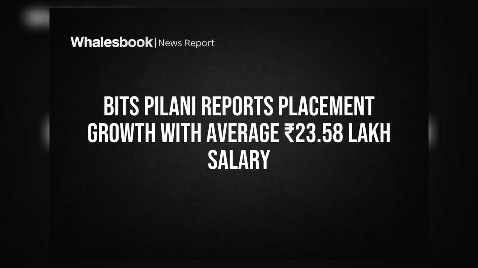 BITS Pilani પ્લેસમેન્ટમાં વૃદ્ધિ: સરેરાશ પગાર ₹23.58 લાખ, પરંતુ રોકાણકારો માટે મહત્વની ચેતવણી!
