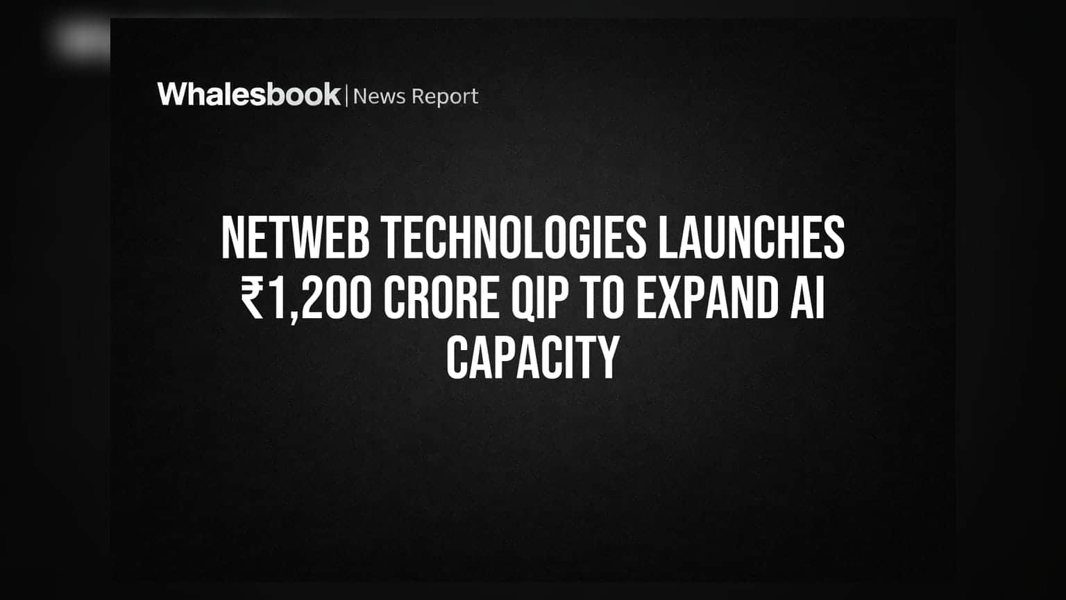 Netweb Technologies Share Price: AI-க்கு குவியும் முதலீடு! ₹1,200 கோடி QIP மூலம் சந்தையில் அசத்தல்