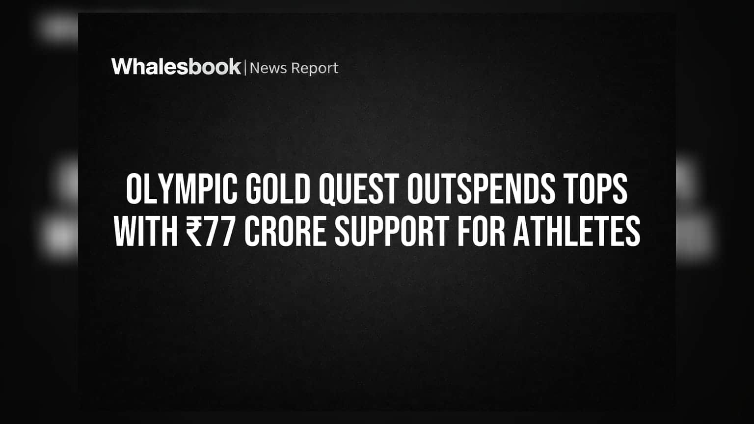 Olympic Gold Quest Outspends TOPS With ₹77 Crore Support For Athletes