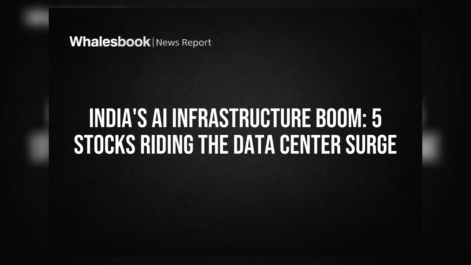 India's AI Infrastructure Boom: 5 Stocks Riding the Data Center Surge