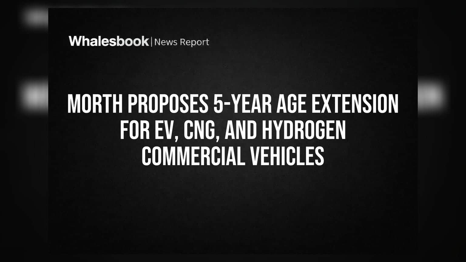 MoRTH ਵੱਲੋਂ EV, CNG, ਅਤੇ ਹਾਈਡਰੋਜਨ ਵਾਹਨਾਂ ਦੀ ਉਮਰ ਸੀਮਾ 5 ਸਾਲ ਵਧਾਉਣ ਦਾ ਪ੍ਰਸਤਾਵ
