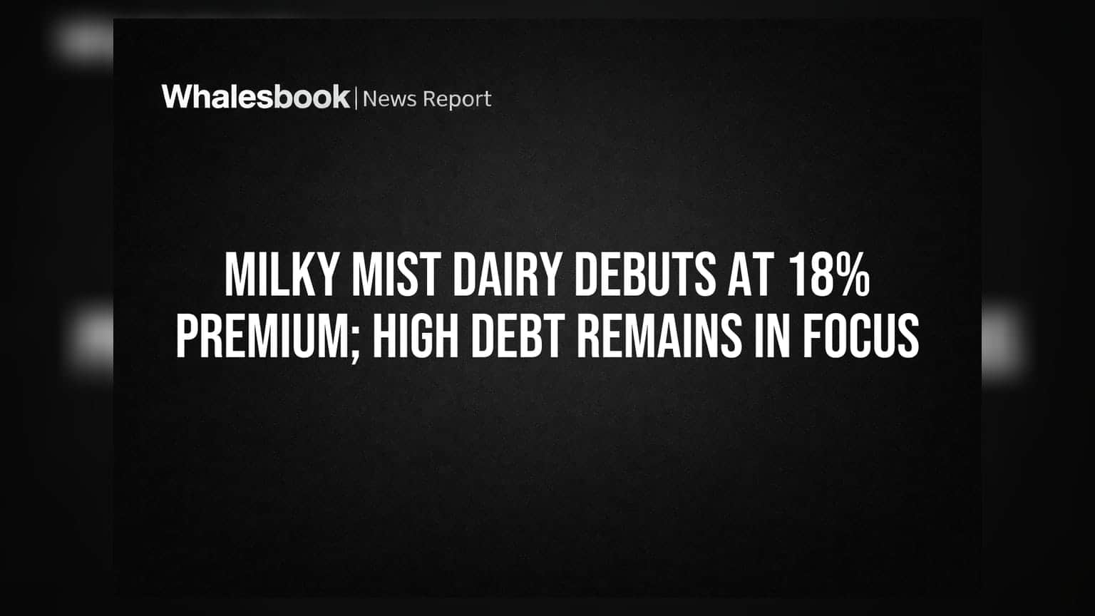 Milky Mist Dairy IPO: ਸ਼ੇਅਰ ਬਾਜ਼ਾਰ 'ਚ ਧਮਾਕੇਦਾਰ ਸ਼ੁਰੂਆਤ, ਨਿਵੇਸ਼ਕਾਂ ਦੇ ਪੈਸੇ 18% ਵਧੇ, ਪਰ ਕਰਜ਼ਾ ਹੈ ਵੱਡੀ ਚਿੰਤਾ