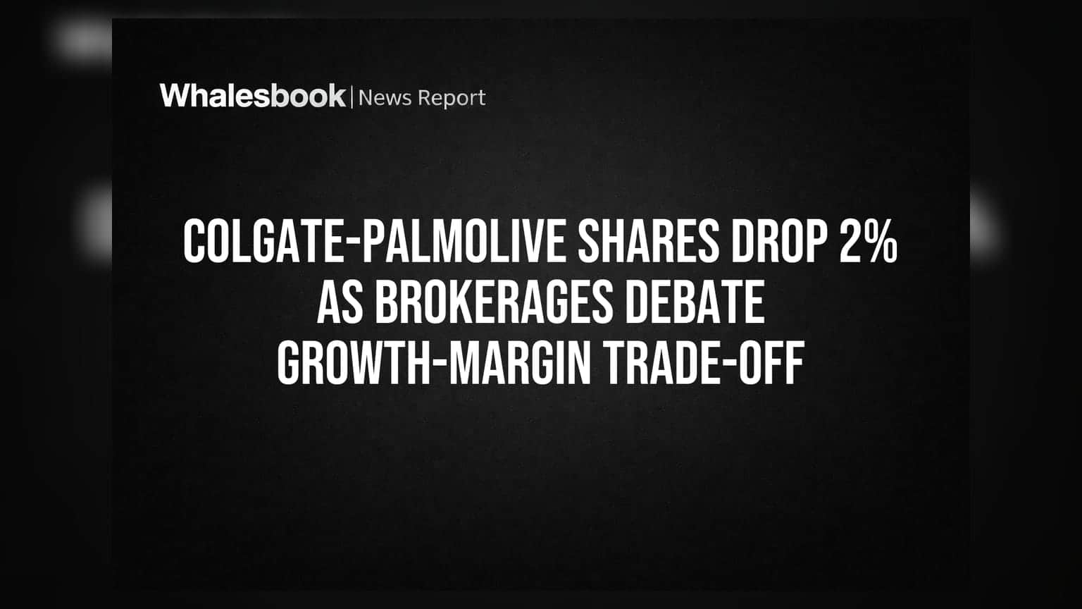 Colgate-Palmolive Share Price: ਵਧੇ ਖਰਚੇ ਕਾਰਨ ਮਾਰਜਿਨ 'ਤੇ ਦਬਾਅ? ਸ਼ੇਅਰ 'ਚ ਆਈ ਗਿਰਾਵਟ