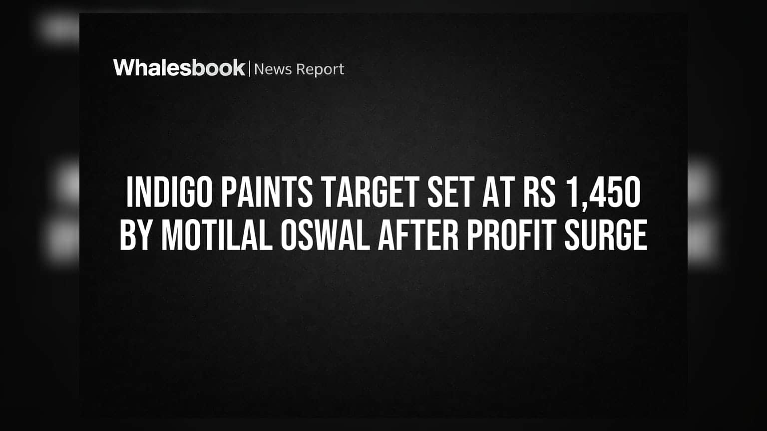 Indigo Paints Share: Motilal Oswal એ આપ્યો Buy સિગ્નલ, ₹1,450 ના ટાર્ગેટ સાથે શેર માં તેજી ના સંકેત