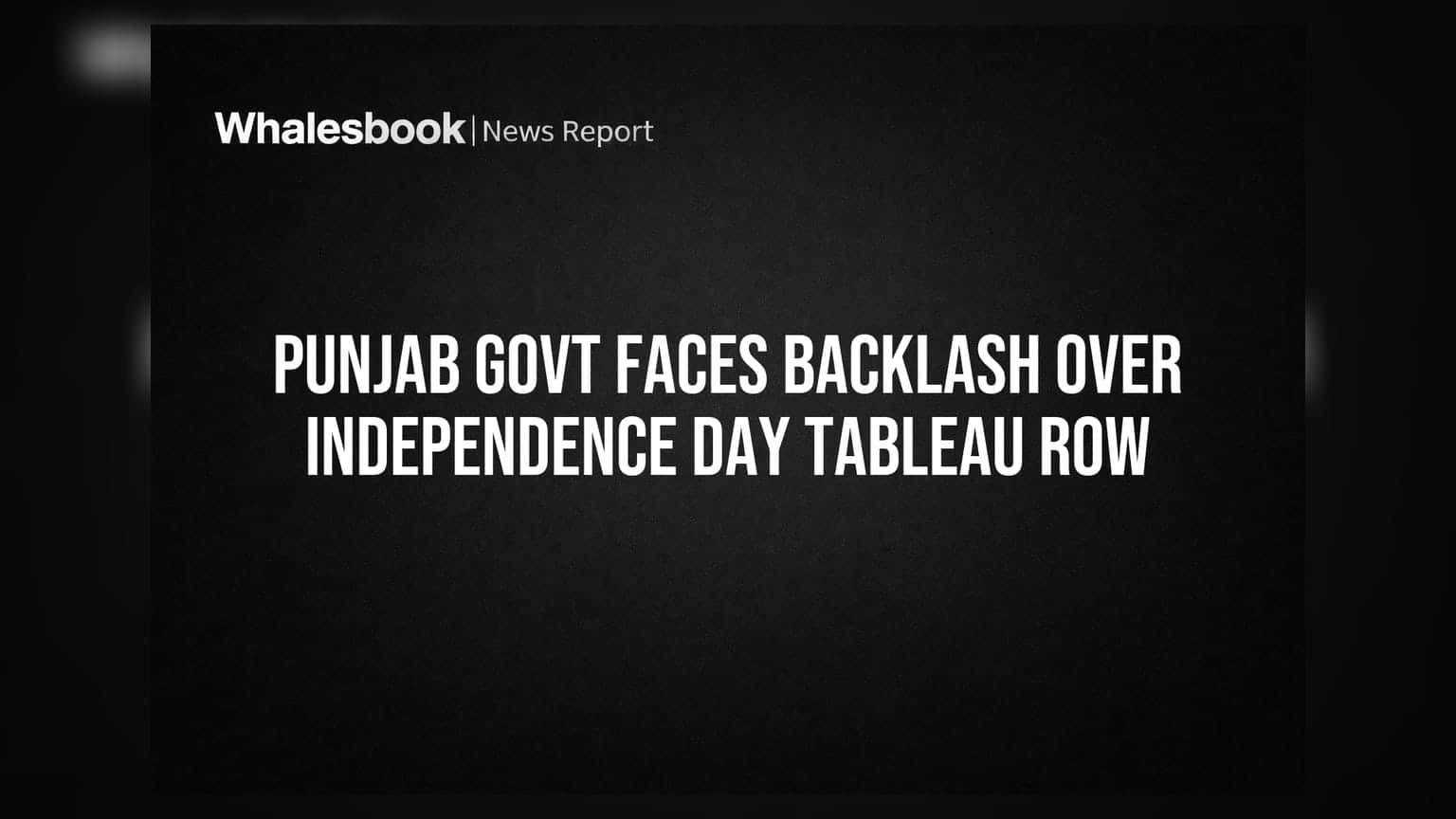 Punjab Govt Faces Backlash Over Independence Day Tableau Row: સ્વાસ્થ્ય વિભાગના કાર્યક્રમમાં ઘાલમેલ?