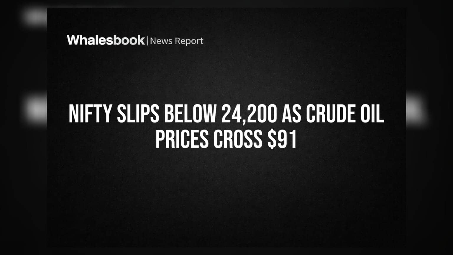 Nifty Slips Below 24,200 as Crude Oil Prices Cross $91