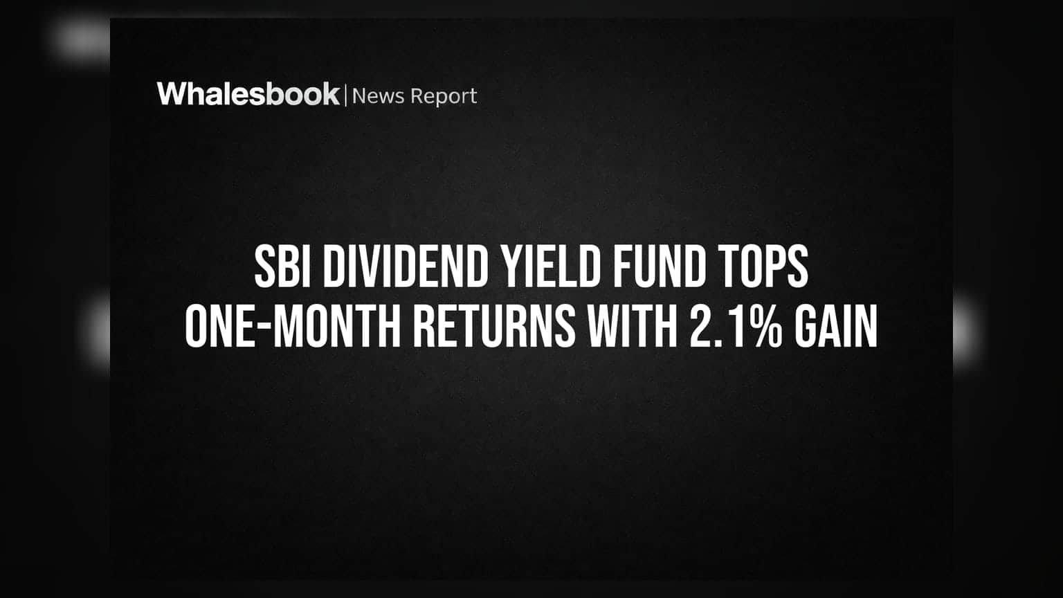 SBI Dividend Yield Fund: கடந்த ஒரு மாதத்தில் **2.1%** லாபம்! முதலீட்டாளர்கள் கவனிக்க வேண்டியவை!