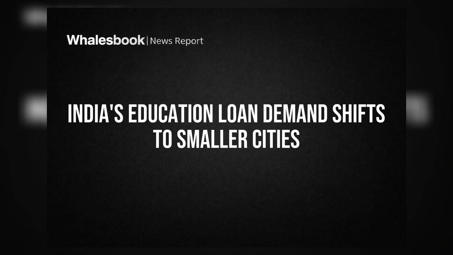 Education Loan: छोटे शहरों से बढ़ी डिमांड! अब इन जगहों के स्टूडेंट्स कर रहे हैं अप्लाई