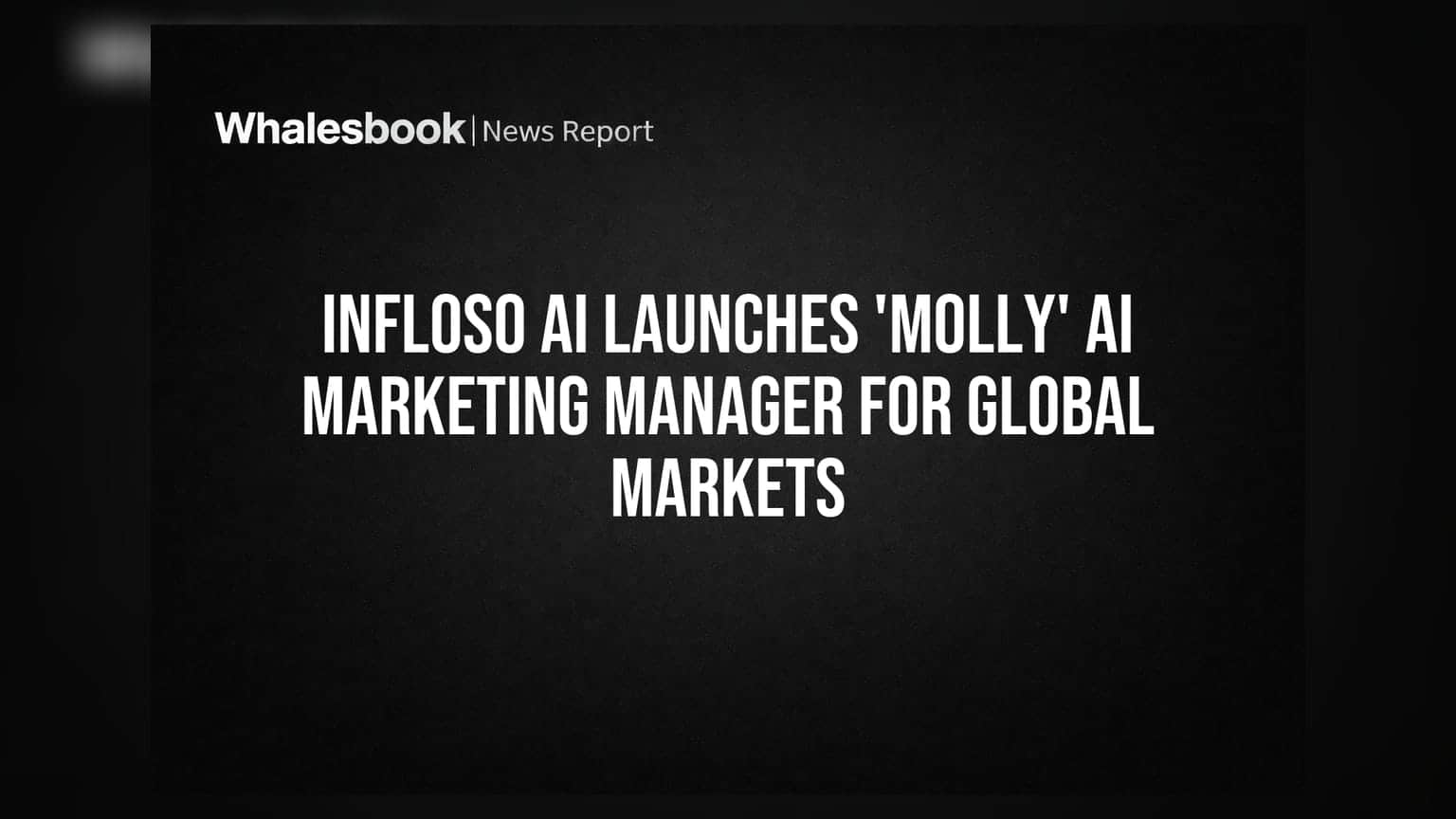 Infloso AI Launches 'Molly' AI Marketing Manager for Global Markets