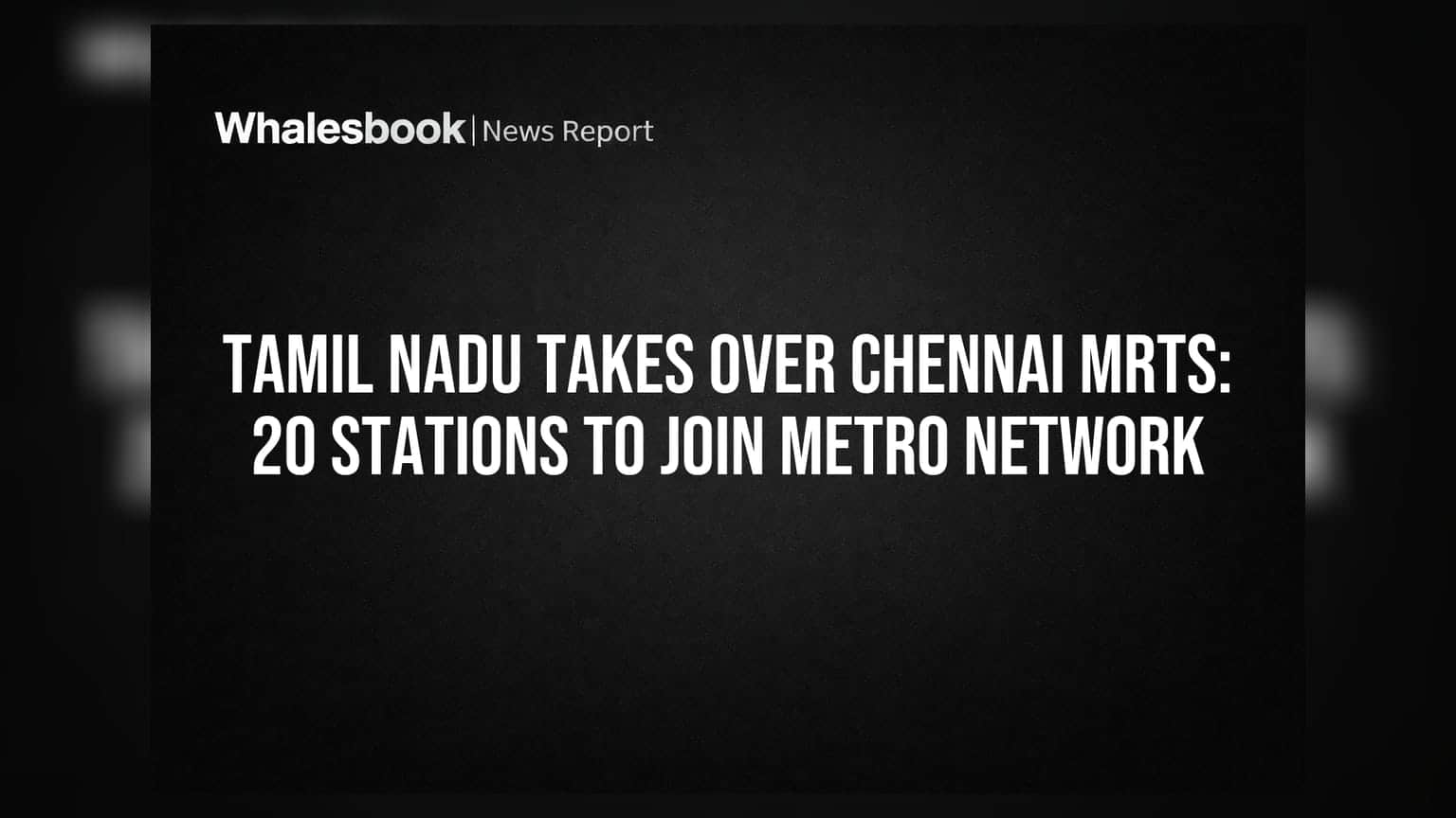 Tamil Nadu MRTS Chennai: રાજ્ય સરકારનો મોટો નિર્ણય, 20 સ્ટેશન હવે મેટ્રો નેટવર્કનો ભાગ બનશે