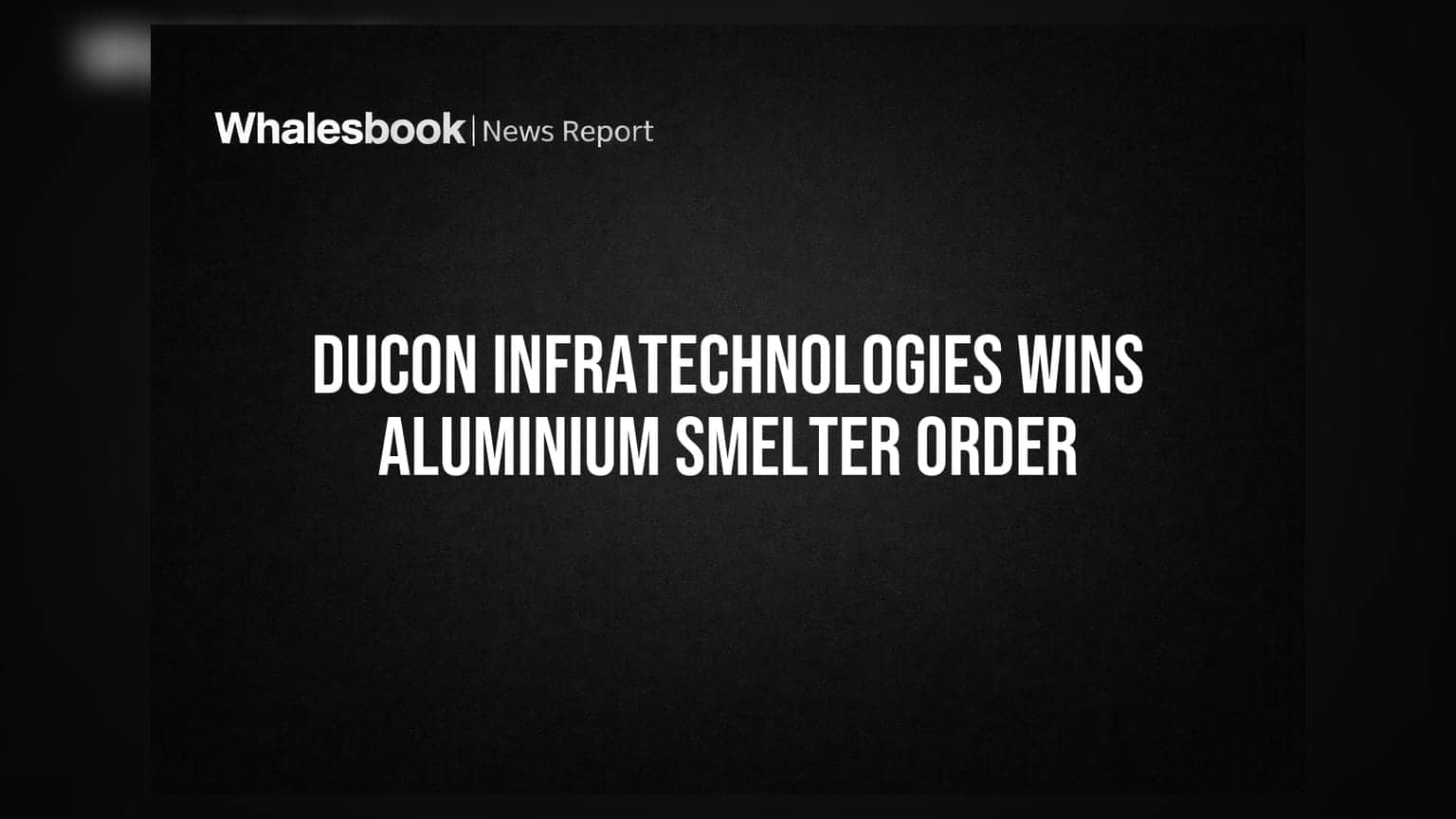 Ducon Infratechnologies Wins Aluminium Smelter Order