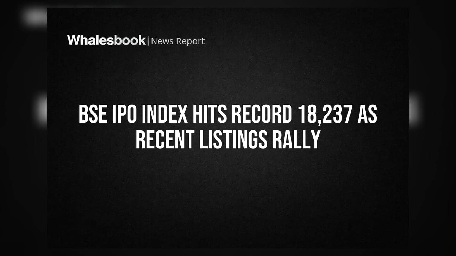BSE IPO Index Hits Record 18,237 as Recent Listings Rally