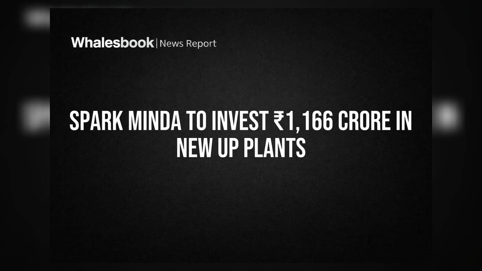 Spark Minda ਦਾ ਵੱਡਾ ਐਲਾਨ: ਉੱਤਰ ਪ੍ਰਦੇਸ਼ ਵਿੱਚ ਨਵੇਂ ਪਲਾਂਟ ਲਈ ₹1,166 ਕਰੋੜ ਦਾ ਨਿਵੇਸ਼!