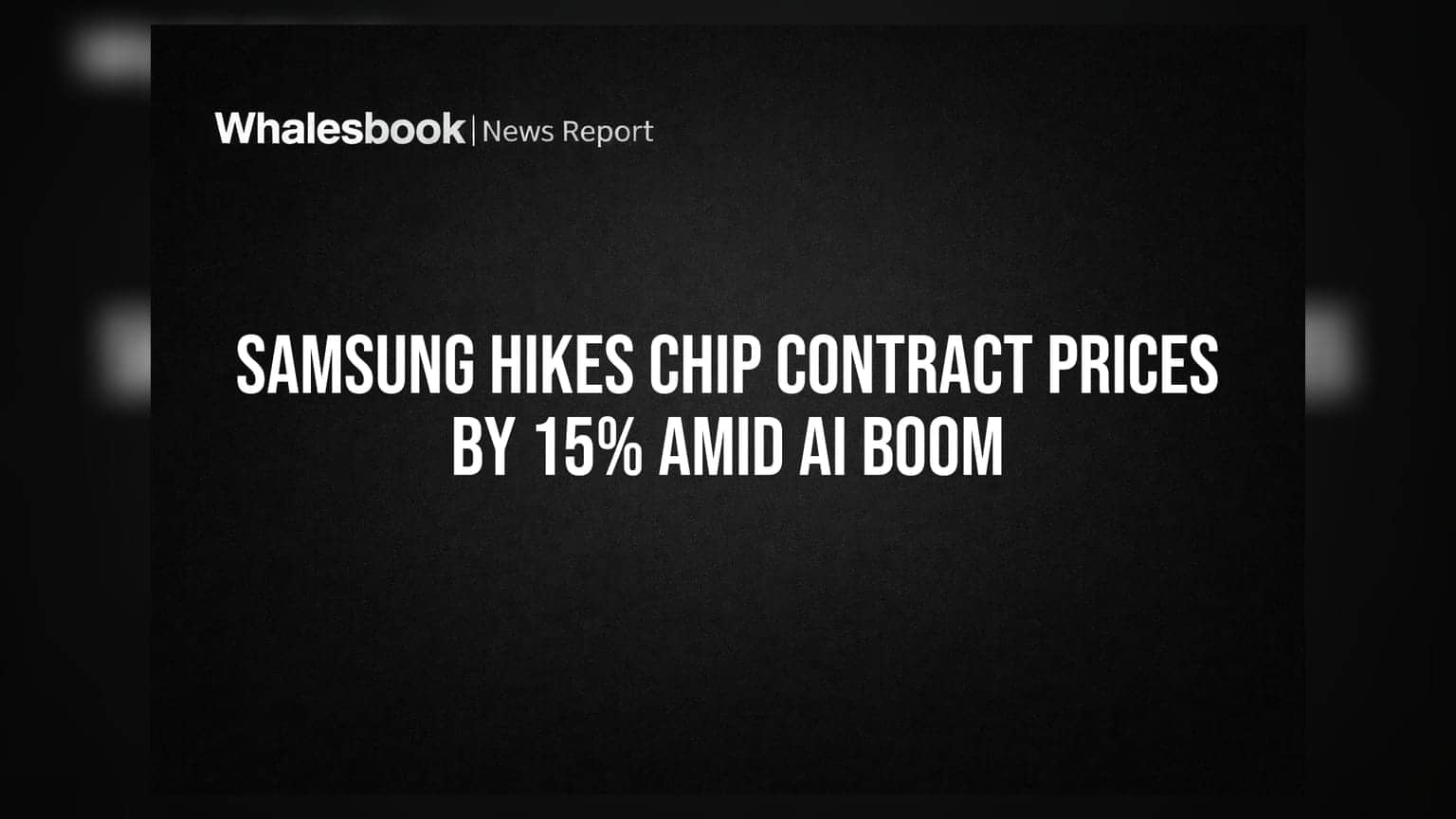 Samsung Hikes Chip Contract Prices By 15% Amid AI Boom