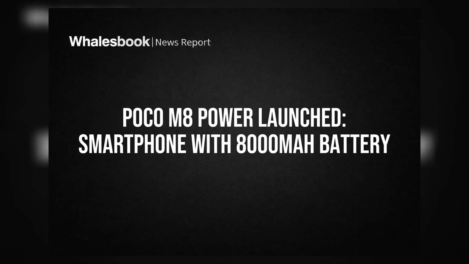 POCO M8 Power Launched: Smartphone With 8000mAh Battery
