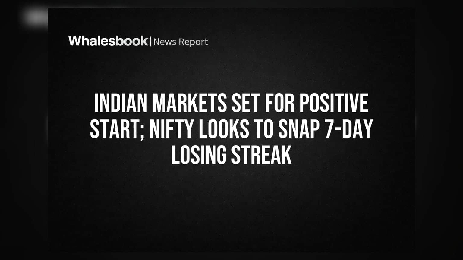 भारतीय शेयर बाज़ार में तेज़ी की उम्मीद! Nifty तोड़ेगा 7 दिन की गिरावट का सिलसिला?