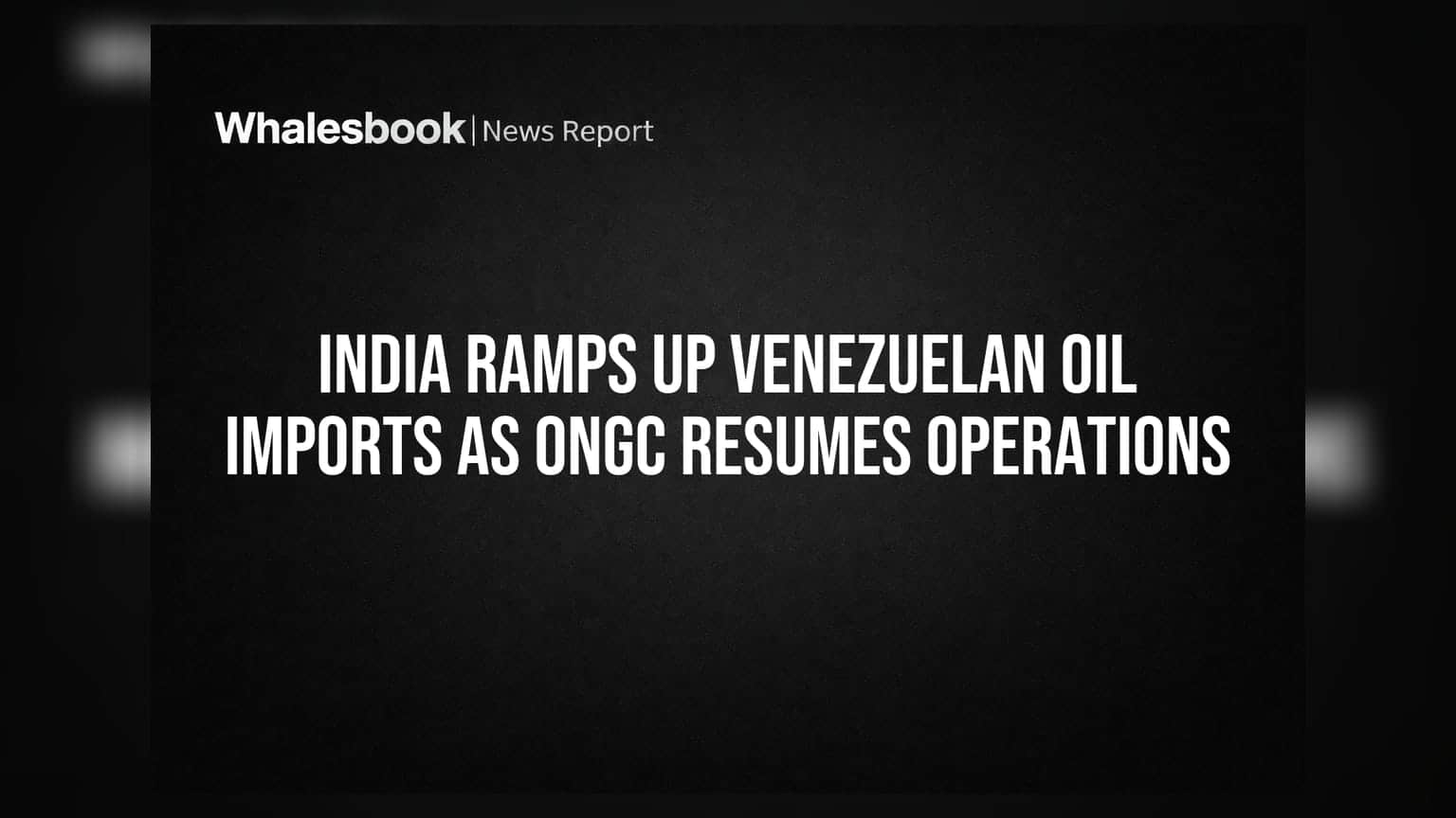 Venezuela Oil Imports: ભારતે વધાર્યું Venezuelan Oil Import, ONGC એ શરૂ કર્યું ઓપરેશન