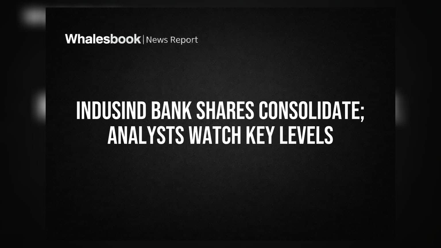 IndusInd Bank Share Price: ₹1,005-ல் ஊசலாட்டம்; நிபுணர்கள் முக்கிய நிலைகளை உன்னிப்பாக கவனிக்கின்றனர்