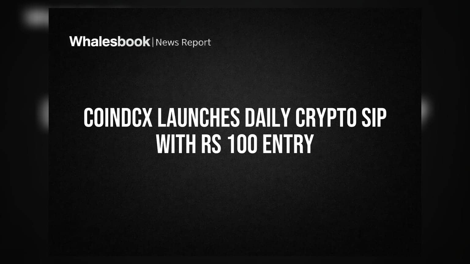 CoinDCX: రోజుకు ₹100 తో క్రిప్టోలో పెట్టుబడి! కొత్త SIP ఫీచర్ లాంఛ్