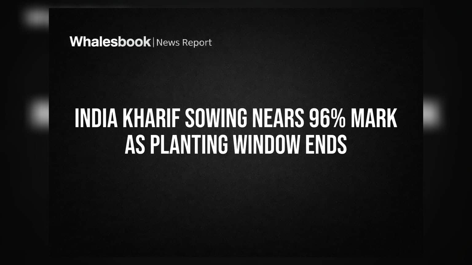 Kharif பயிர் விதைப்பு 96% நிறைவு: வருவாய் மற்றும் பணவீக்கத்தில் தாக்கம் என்ன?