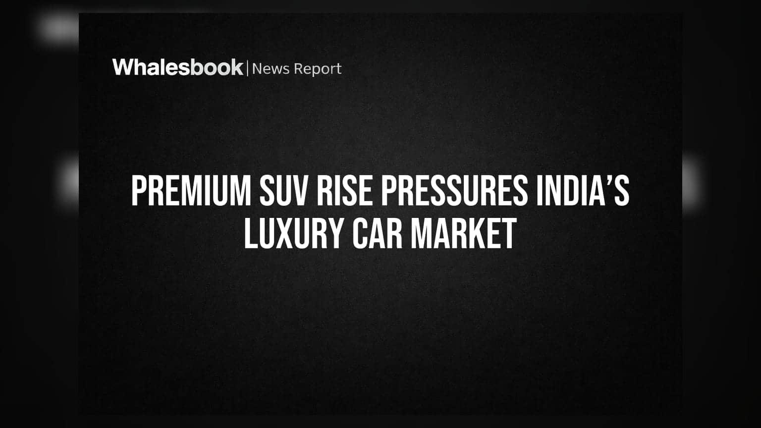 Premium SUV Rise: ਭਾਰਤੀ ਲਗਜ਼ਰੀ ਕਾਰ ਮਾਰਕੀਟ ਲਈ ਵਧਿਆ ਖਤਰਾ, SUVs ਦੀ ਟੱਕਰ ਨਾਲ ਹਿੱਲੇ ਵੱਡੇ ਬ੍ਰਾਂਡ