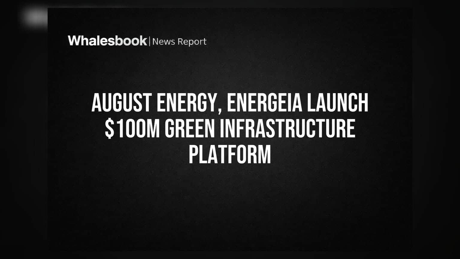 August Energy ਅਤੇ Energeia ਦਾ ਵੱਡਾ ਐਲਾਨ: ਭਾਰਤੀ ਇੰਡਸਟਰੀ ਲਈ **$100 ਮਿਲੀਅਨ** ਦਾ ਗ੍ਰੀਨ ਪਲੇਟਫਾਰਮ