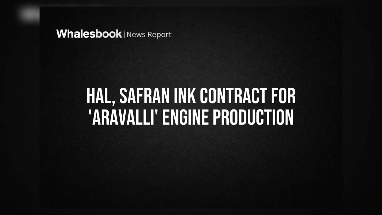 HAL, Safran Ink Contract for 'Aravalli' Engine Production