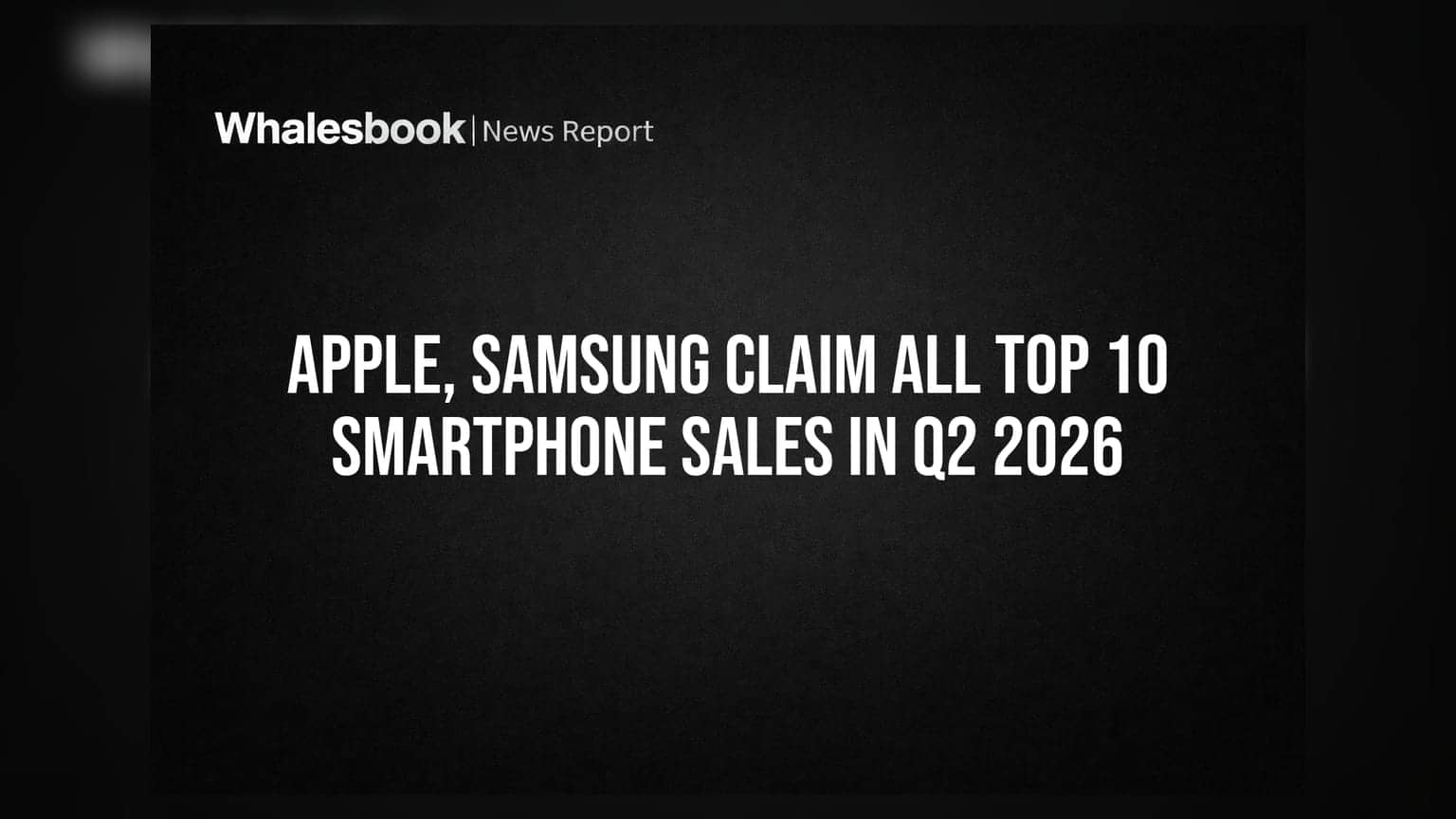 Apple અને Samsung નો સ્માર્ટફોન માર્કેટ પર દબદબો! ટોપ-10 લિસ્ટમાં માત્ર આ બે કંપનીઓનો જ દબદબો
