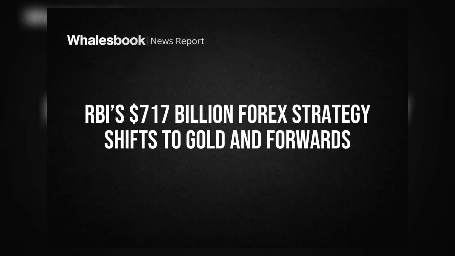 RBI Forex Strategy: ਭਾਰਤ ਦੇ ਵਿਦੇਸ਼ੀ ਮੁਦਰਾ ਭੰਡਾਰ ਨੇ ਫੜੀ ਨਵੀਂ ਰਫ਼ਤਾਰ, ਸੋਨੇ ਅਤੇ ਫਾਰਵਰਡ ਕੰਟਰੈਕਟਸ 'ਤੇ RBI ਦਾ ਵੱਡਾ ਦਾਅ