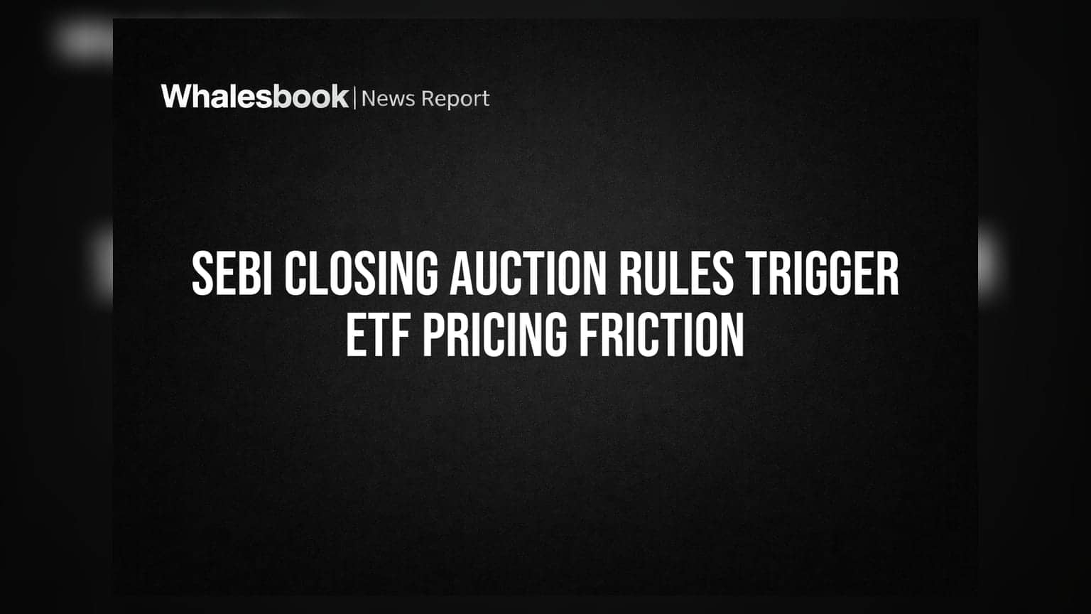 SEBI चा नवीन 'Closing Auction' नियम, ETF गुंतवणूकदारांच्या खिशाला बसणार का फटका?