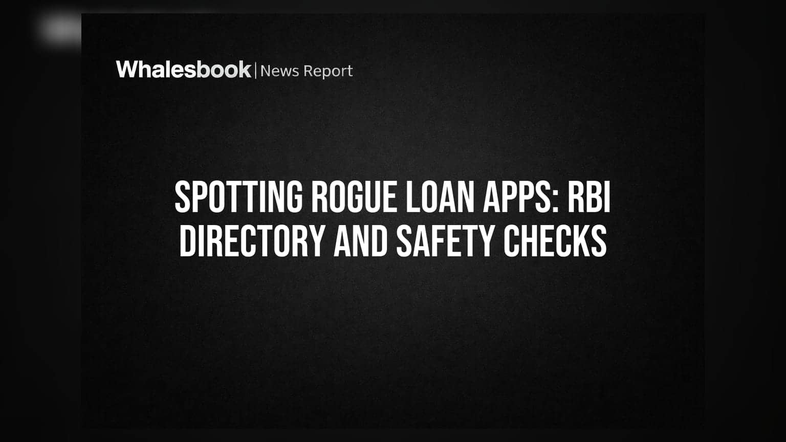 Spotting Rogue Loan Apps: RBI Directory and Safety Checks