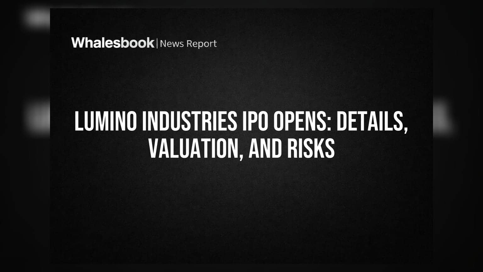 Lumino Industries IPO Opens: Details, Valuation, and Risks