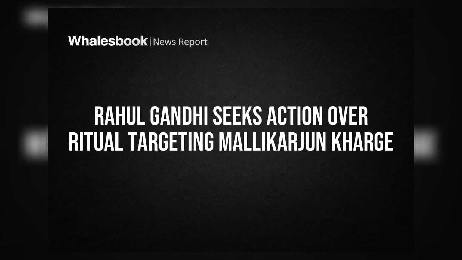 Mallikarjun Kharge ਨਾਲ ਜੁੜੇ ਰਿਚੁਅਲ ਵਿਵਾਦ 'ਤੇ Rahul Gandhi ਨੇ ਮੰਗੀ ਕਾਰਵਾਈ