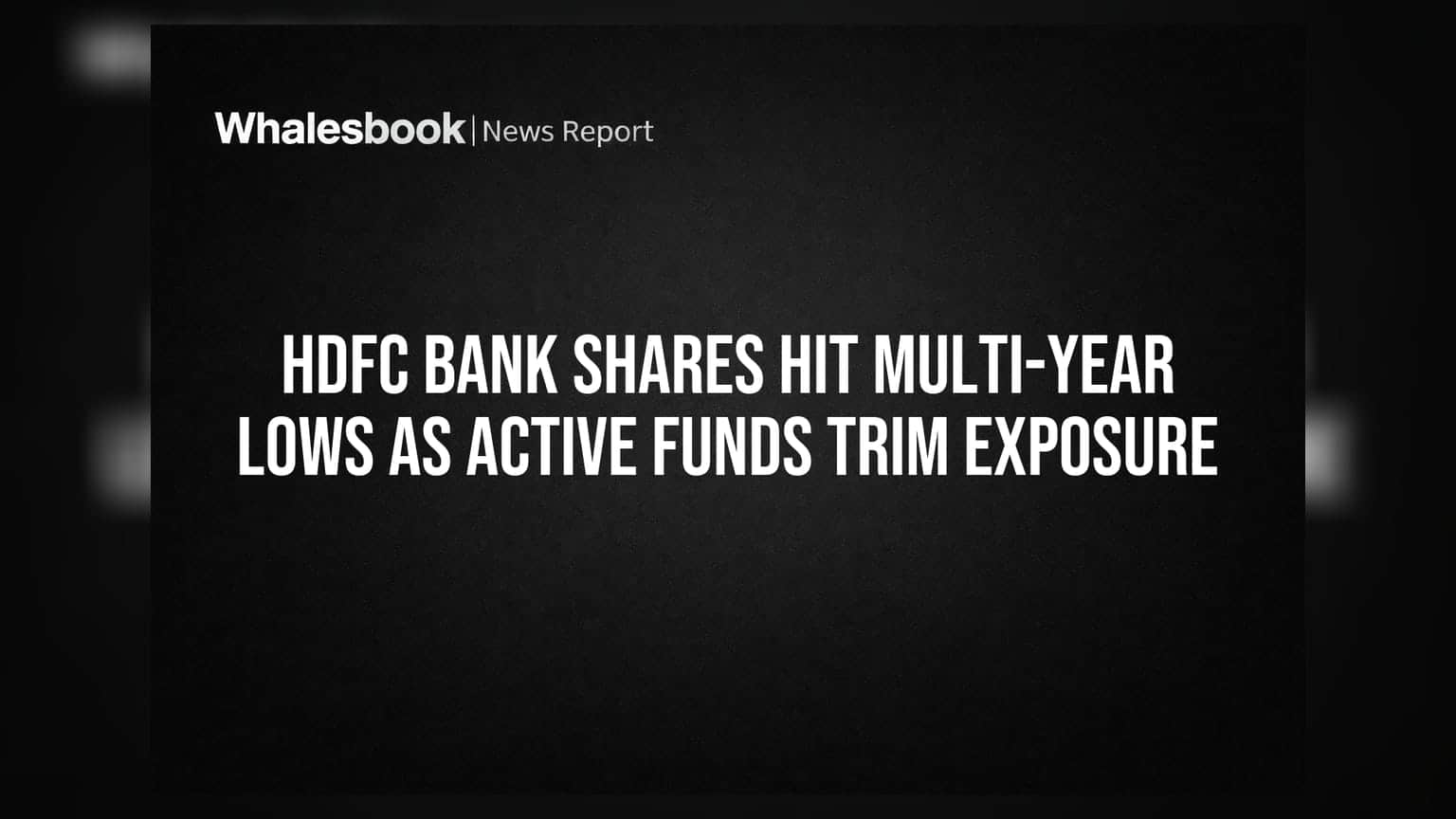 HDFC Bank Share Price: गुंतवणूकदारांची चिंता वाढली! शेअरने गाठला बहुवार्षिक नीचांक