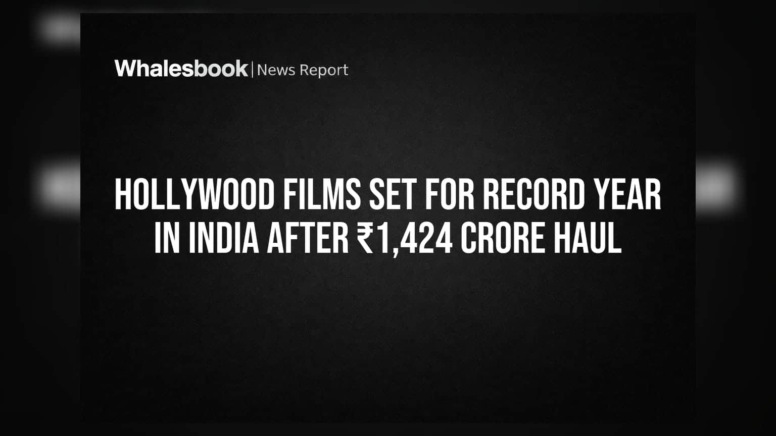 Hollywood Films In India: हॉलिवूड चित्रपटांचा भारतावर 'कब्जा', ७ महिन्यांत कमावले तब्बल **१,४२४ कोटी**