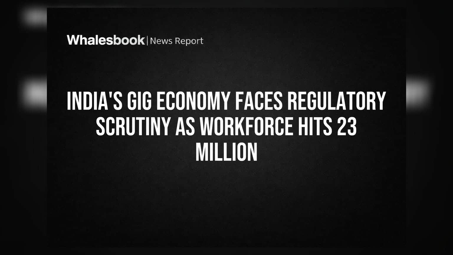 India's Gig Economy: ਵਧ ਰਹੀ ਰੈਗੂਲੇਟਰੀ ਚਿੰਤਾਵਾਂ! **2.35 ਕਰੋੜ** ਵਰਕਰਾਂ ਦਾ ਭਵਿੱਖ ਕੀ ਹੋਵੇਗਾ?