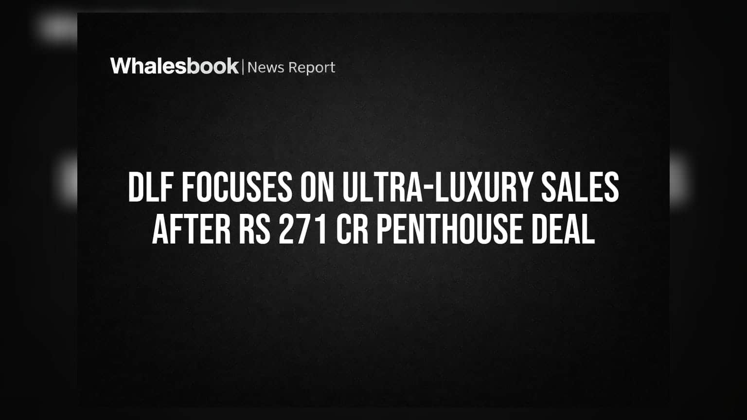 DLF Share News: **₹271 ਕਰੋੜ** ਦੇ ਪੈਂਟਹਾਊਸ ਡੀਲ ਤੋਂ ਬਾਅਦ DLF ਦਾ ਅਲਟ્રા-ਲਗਜ਼ਰੀ ਮਾਰਕੀਟ 'ਤੇ ਵੱਡਾ ਦਾਅ