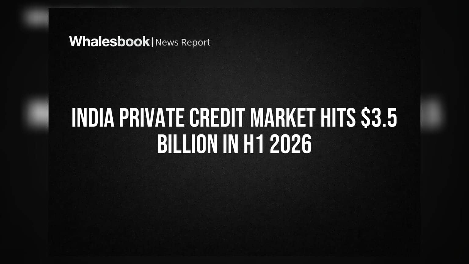 India Private Credit Market Hits $3.5 Billion in H1 2026