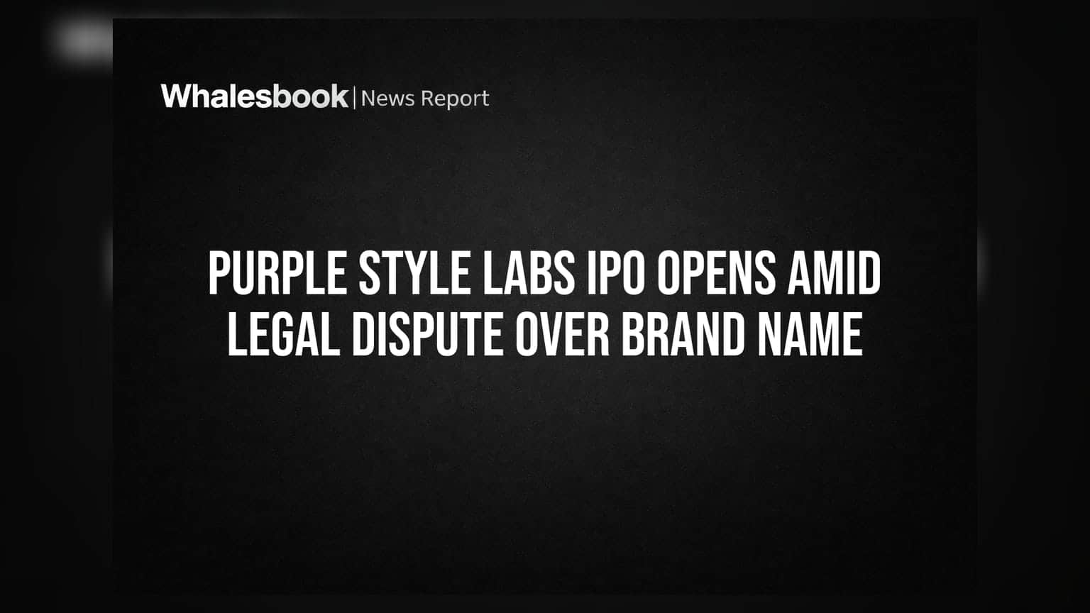 Purple Style Labs IPO Opens Amid Legal Dispute Over Brand Name