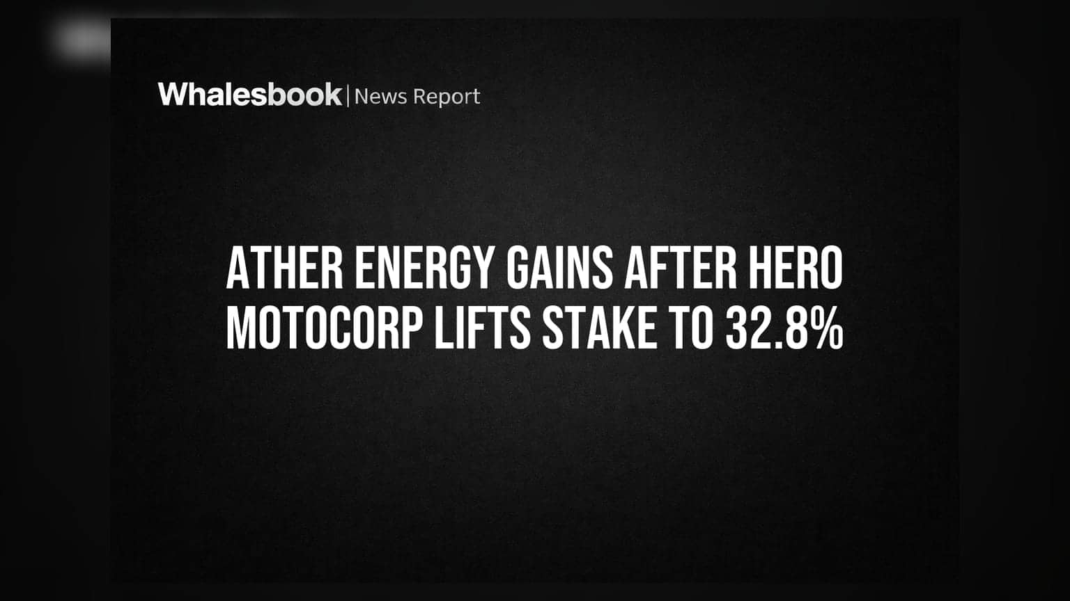 Ather Energy Gains After Hero MotoCorp Lifts Stake to 32.8%
