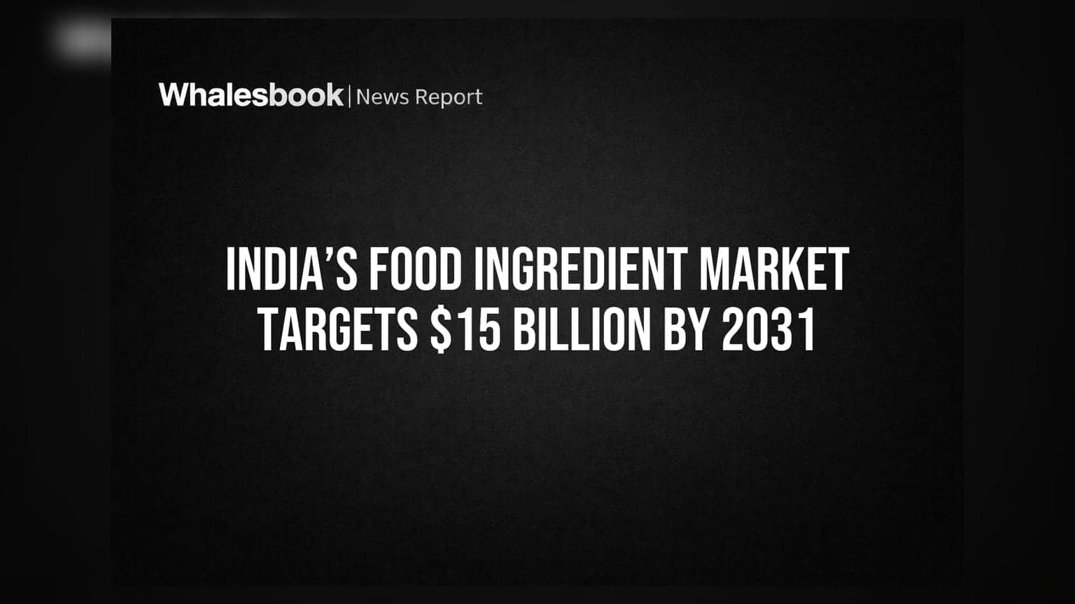 Food Ingredient Market: ભારતનું ફૂડ ઈન્ગ્રેડિયન્ટ માર્કેટ **$15 અબજ** સુધી પહોંચવાની તૈયારીમાં, જાણો રોકાણકારો માટે શું છે તક?